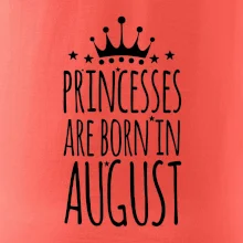 Princesses are born in August