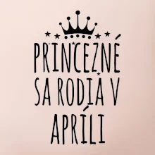 Princezné sa rodia v apríli