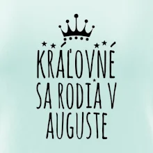 Kráľovné sa rodia v auguste