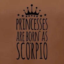 Princesses are as born as Scorpio - Škorpión