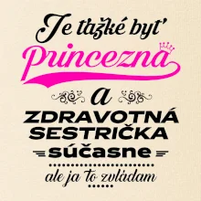 Je ťažké byť princezná zdravotná sestrička Je ťažké byť princezná zdravotná sestrička