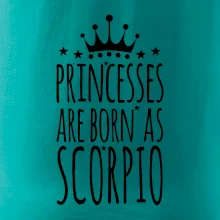 Princesses are as born as Scorpio - Škorpión