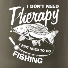 I dont need therapy - fishing I dont need therapy - fishing
