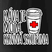 Káva je moja krvná skupina