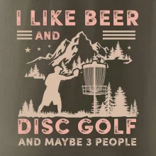 I like beer and disc golf