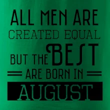 All men are created equal august