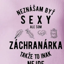 Neznášam byť sexy ale som záchranárka