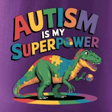 Autism is my superpower dinosaurus