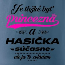 Je ťažké byť princezná - Hasička