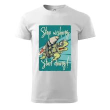 Stop wishing start doing korytnačka