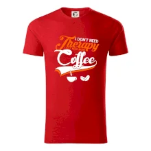 I don't need therapy coffee I don't need therapy coffee