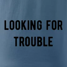 Párové tričko - Looking for trouble Párové tričko - Looking for trouble