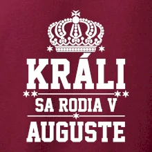Králi sa rodia v auguste