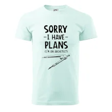 Sorry I have plans - architect