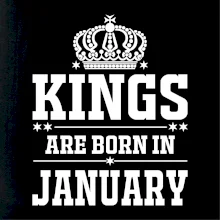 Kings are born in January Kings are born in January