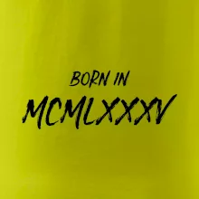 Born in - Rímske číslo 1985