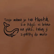 Tvoje mama je tak tlustá - moře