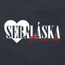 Sebeláska ta mi ide