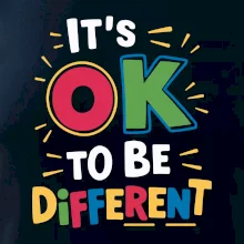 It's OK to be different