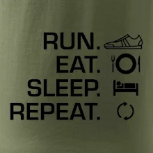 Run eat sleep repeat Run eat sleep repeat