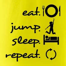 Eat jump sleep repeat