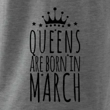Queens are born in March