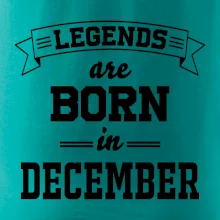 Legends are born in December Legends are born in December
