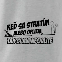 Keď sa stratím alebo opijem, tak si ma nechajte Keď sa stratím alebo opijem, tak si ma nechajte