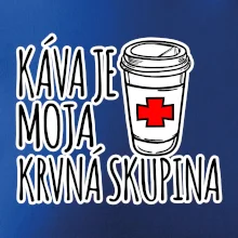Káva je moja krvná skupina