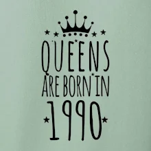 Queens are born in 1990
