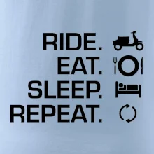 Ride Eat Sleep Repeat moto skúter Ride Eat Sleep Repeat moto skúter