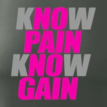 Know Pain, Know Gain
