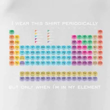 I wear this shirt periodically but only when I'm in my element