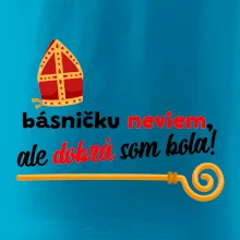 Básničku neviem, ale dobrá som bola!