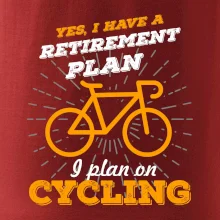 Oranžové koleso - Yes, I have a retirement plan, Aj plan on cycling