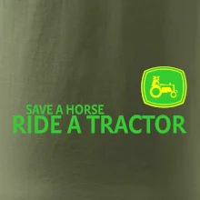 Save horse, ride tractor