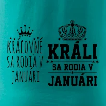 Králi - Kráľovné sa rodia v januáry