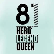 Hero, Legend, Queen 1981