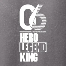 Hero, Legend, King / Queen  2006