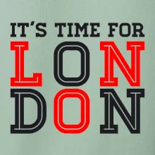 Its time for LONDON