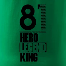 Hero, Legend, King 1981