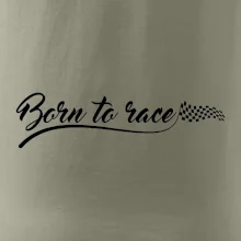 Born to race Born to race
