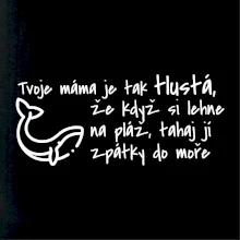 Tvoje mama je tak tlustá - moře