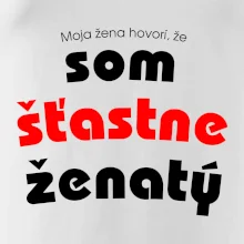 Moja žena hovorí, že som šťastne ženatý