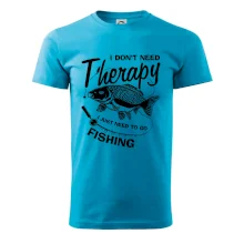 I dont need therapy - fishing