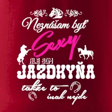 Neznášam byť sexy - Jazdkyňa