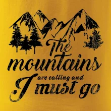 The mountains are calling and i must go