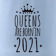 Queens are born in 2021