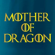 Mother of Dragon - Zlatá Mother of Dragon - Zlatá