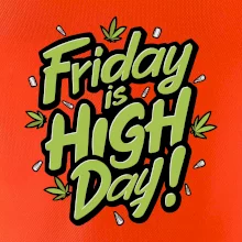 Marihuana - Friday is high day Marihuana - Friday is high day
